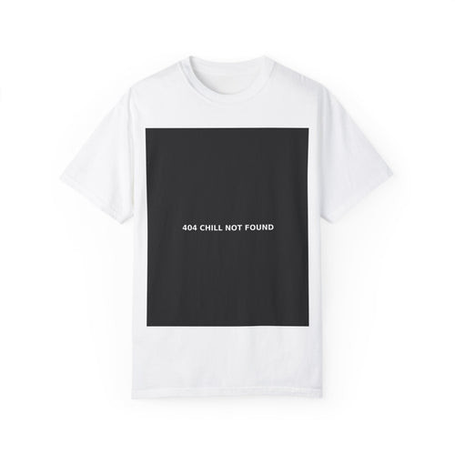 404 CHILL NOT FOUND Unisex Tee From EXCLUSIVE COLLECTION Of DROP 001 Of ZERO CHILL CO