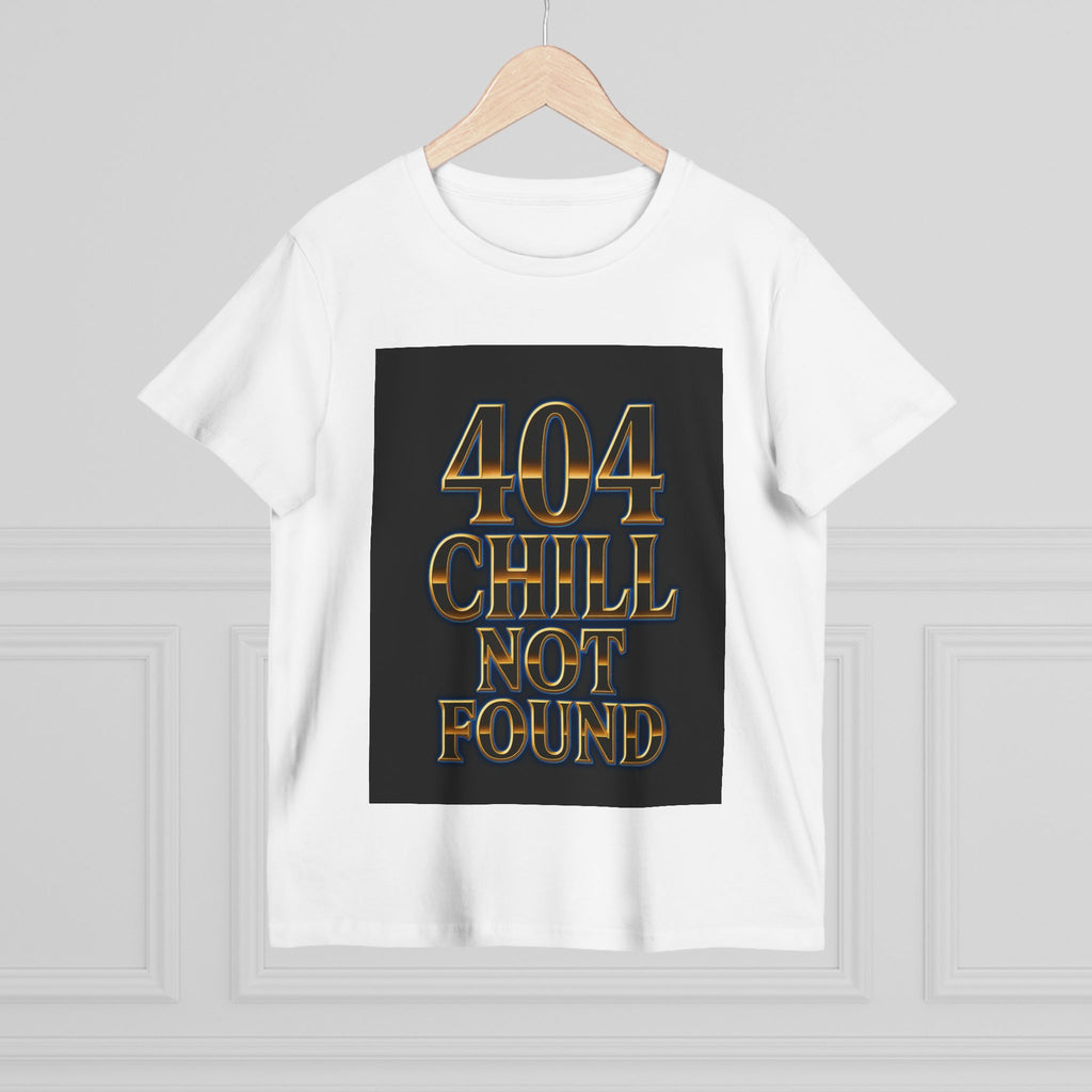 404 Chill Not Found Graphic Women's T-Shirt By Zero Chill Co | DROP001